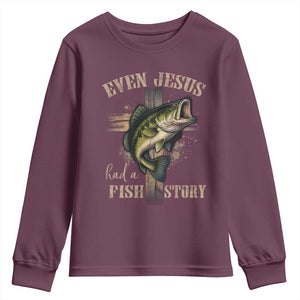Even Jesus Had A Fish Story Youth Sweatshirt Funny Fishermen Christian Cross TS11 Maroon Print Your Wear