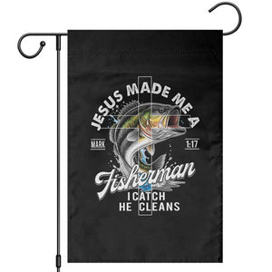 Jesus Made Me A Fisherman I Catch He Cleans Garden Flag Christian Fisher TS11 Black Print Your Wear