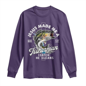 Jesus Made Me A Fisherman I Catch He Cleans Long Sleeve Shirt Christian Fisher TS11 Purple Print Your Wear
