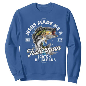Jesus Made Me A Fisherman I Catch He Cleans Sweatshirt Christian Fisher TS11 Royal Blue Print Your Wear