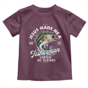 Jesus Made Me A Fisherman I Catch He Cleans Toddler T Shirt Christian Fisher TS11 Maroon Print Your Wear