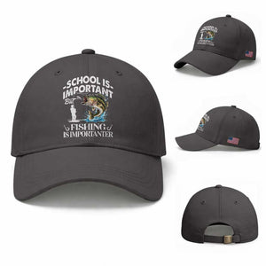 Funny School Is Important But Fishing Is Importanter Baseball Cap Fishing Lover TS11 Baseball Cap Universal Fit Dark Gray Print Your Wear