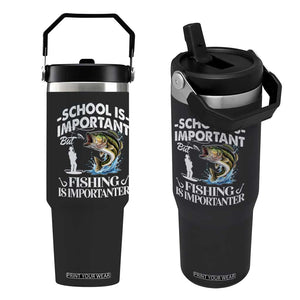 Funny School Is Important But Fishing Is Importanter Flip Straw Tumbler Fishing Lover TS11 One Size: 30 oz Black Print Your Wear