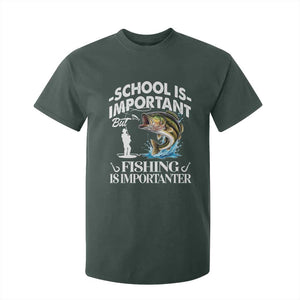 Funny School Is Important But Fishing Is Importanter T Shirt For Kid Fishing Lover TS11 Dark Forest Green Print Your Wear