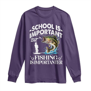Funny School Is Important But Fishing Is Importanter Long Sleeve Shirt Fishing Lover TS11 Purple Print Your Wear