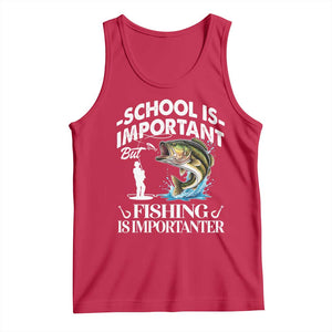 Funny School Is Important But Fishing Is Importanter Tank Top Fishing Lover TS11 Red Print Your Wear