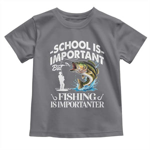 Funny School Is Important But Fishing Is Importanter Toddler T Shirt Fishing Lover TS11 Charcoal Print Your Wear