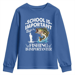 Funny School Is Important But Fishing Is Importanter Youth Sweatshirt Fishing Lover TS11 Royal Blue Print Your Wear