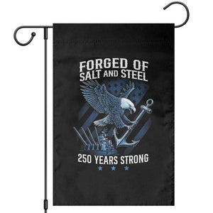 Navy Military 250th Anniversary Garden Flag Forged Of Salt And Steel 250 Years Strong TS11 Black Print Your Wear