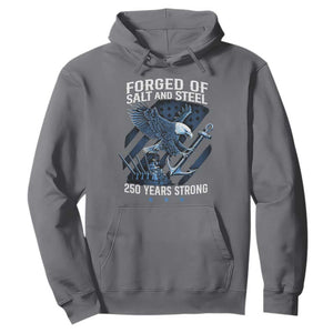 Navy Military 250th Anniversary Hoodie Forged Of Salt And Steel 250 Years Strong TS11 Charcoal Print Your Wear