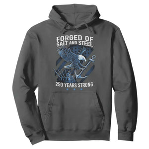 Navy Military 250th Anniversary Hoodie Forged Of Salt And Steel 250 Years Strong TS11 Dark Heather Print Your Wear
