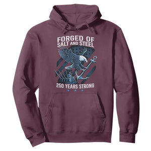 Navy Military 250th Anniversary Hoodie Forged Of Salt And Steel 250 Years Strong TS11 Maroon Print Your Wear