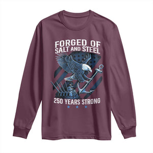 Navy Military 250th Anniversary Long Sleeve Shirt Forged Of Salt And Steel 250 Years Strong TS11 Maroon Print Your Wear