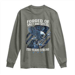 Navy Military 250th Anniversary Long Sleeve Shirt Forged Of Salt And Steel 250 Years Strong TS11 Military Green Print Your Wear