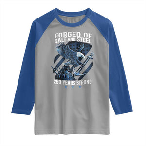 Navy Military 250th Anniversary Raglan Shirt Forged Of Salt And Steel 250 Years Strong TS11 Sport Gray Royal Print Your Wear