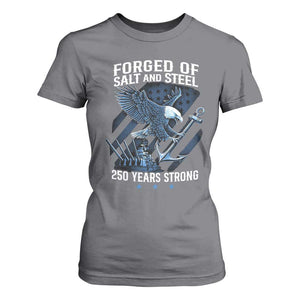 Navy Military 250th Anniversary T Shirt For Women Forged Of Salt And Steel 250 Years Strong TS11 Charcoal Print Your Wear