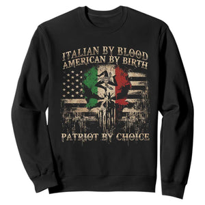 Italian By Blood American By Birth Patriot By Choice Sweatshirt Funny Italian American Skull USA Flag TS11 Black Print Your Wear
