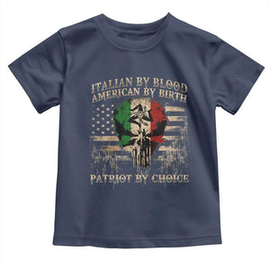 Italian By Blood American By Birth Patriot By Choice Toddler T Shirt Funny Italian American Skull USA Flag TS11 Navy Print Your Wear