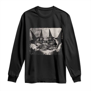 Funny Witch Girls Will Be Girls Long Sleeve Shirt Feminist Halloween TS11 Black Print Your Wear