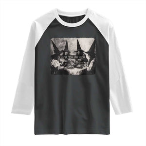 Funny Witch Girls Will Be Girls Raglan Shirt Feminist Halloween TS11 Black White Print Your Wear