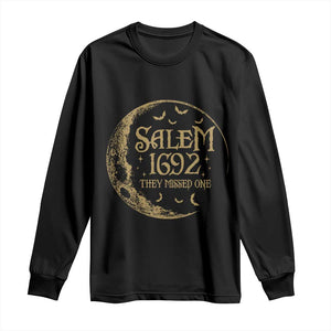 Salem 1692 They Missed One Long Sleeve Shirt Halloween Feminist Witch Trials TS11 Black Print Your Wear