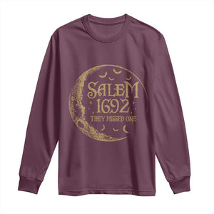 Salem 1692 They Missed One Long Sleeve Shirt Halloween Feminist Witch Trials TS11 Maroon Print Your Wear