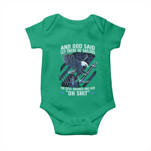US Military Navy Sailor Baby Onesie And God Said Let There Be Sailors The Devil Groaned And Said TS11 Irish Green Print Your Wear