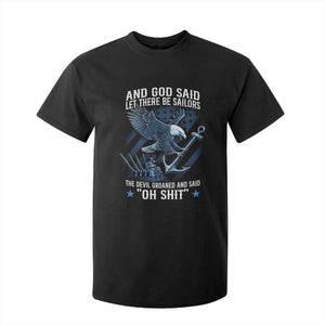 US Military Navy Sailor T Shirt For Kid And God Said Let There Be Sailors The Devil Groaned And Said TS11 Black Print Your Wear