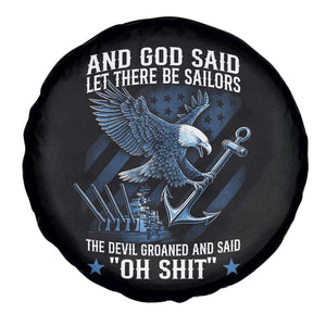 US Military Navy Sailor Spare Tire Cover And God Said Let There Be Sailors The Devil Groaned And Said TS11 Print Your Wear