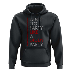Ain't No Party Like A Diddy Party Hoodie Vintage Striped TS11 Black Print Your Wear