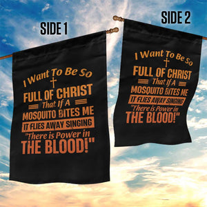 I Want To Be So Full Of Christ Garden Flag Funny Christian Prayer Religious Cross TS11 Print Your Wear