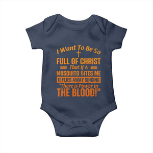 I Want To Be So Full Of Christ Baby Onesie Funny Christian Prayer Religious Cross TS11 Navy Print Your Wear