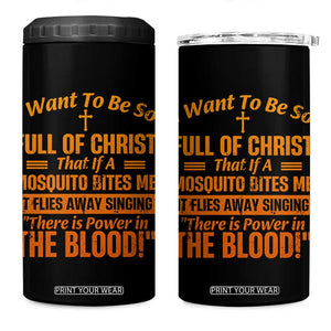 I Want To Be So Full Of Christ 4 in 1 Can Cooler Tumbler Funny Christian Prayer Religious Cross TS11 One Size: 16 oz Black Print Your Wear