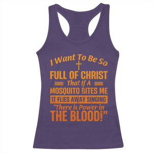 I Want To Be So Full Of Christ Racerback Tank Top Funny Christian Prayer Religious Cross TS11 Purple Print Your Wear