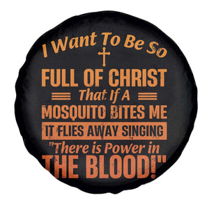 I Want To Be So Full Of Christ Spare Tire Cover Funny Christian Prayer Religious Cross TS11 Print Your Wear
