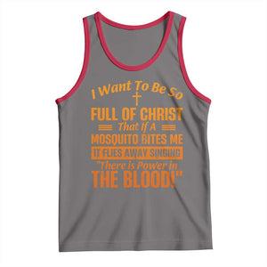 I Want To Be So Full Of Christ Tank Top Funny Christian Prayer Religious Cross TS11 Deep Heather Red Print Your Wear