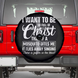 I Want To Be So Full Of Christ Spare Tire Cover Funny Christian Prayer TS11 Black Print Your Wear