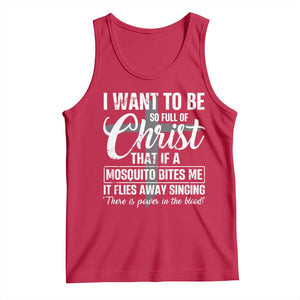 I Want To Be So Full Of Christ Tank Top Funny Christian Prayer TS11 Red Print Your Wear