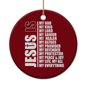 Jesus Is My Everything My God My Lord And Savior Christian Ceramic Ornament TS11 1pc Red Print Your Wear
