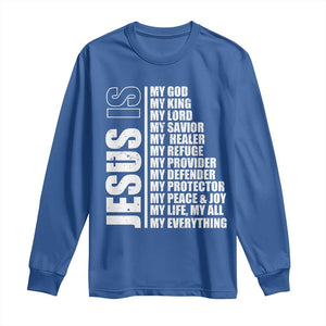 Jesus Is My Everything My God My Lord And Savior Christian Long Sleeve Shirt TS11 Royal Blue Print Your Wear