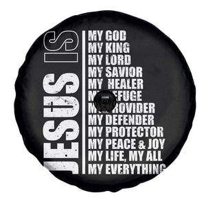 Jesus Is My Everything My God My Lord And Savior Christian Spare Tire Cover TS11 Print Your Wear