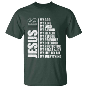 Jesus Is My Everything My God My Lord And Savior Christian T Shirt TS11 Dark Forest Green Print Your Wear