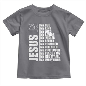 Jesus Is My Everything My God My Lord And Savior Christian Toddler T Shirt TS11 Charcoal Print Your Wear