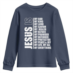 Jesus Is My Everything My God My Lord And Savior Christian Youth Sweatshirt TS11 Navy Print Your Wear