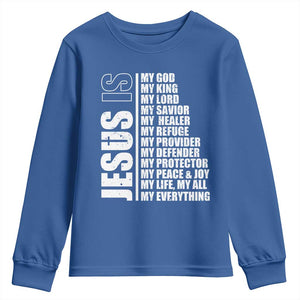 Jesus Is My Everything My God My Lord And Savior Christian Youth Sweatshirt TS11 Royal Blue Print Your Wear