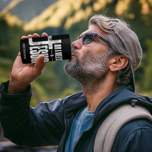 All I Need Is Jesus 4 in 1 Can Cooler Tumbler Christian Believer Faith God Religious TS11 Print Your Wear