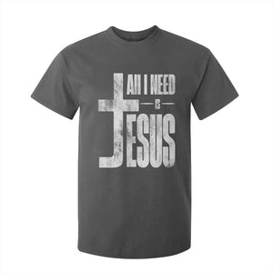 All I Need Is Jesus T Shirt For Kid Christian Believer Faith God Religious TS11 Dark Heather Print Your Wear