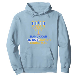 Funny Hanukkah Is Not Jewish Christmas Hoodie Chanukah Menorah TS11 Light Blue Print Your Wear