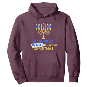Funny Hanukkah Is Not Jewish Christmas Hoodie Chanukah Menorah TS11 Maroon Print Your Wear