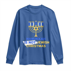 Funny Hanukkah Is Not Jewish Christmas Long Sleeve Shirt Chanukah Menorah TS11 Royal Blue Print Your Wear